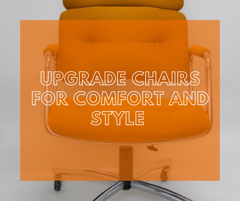 Upgrade Chairs for Comfort and Style