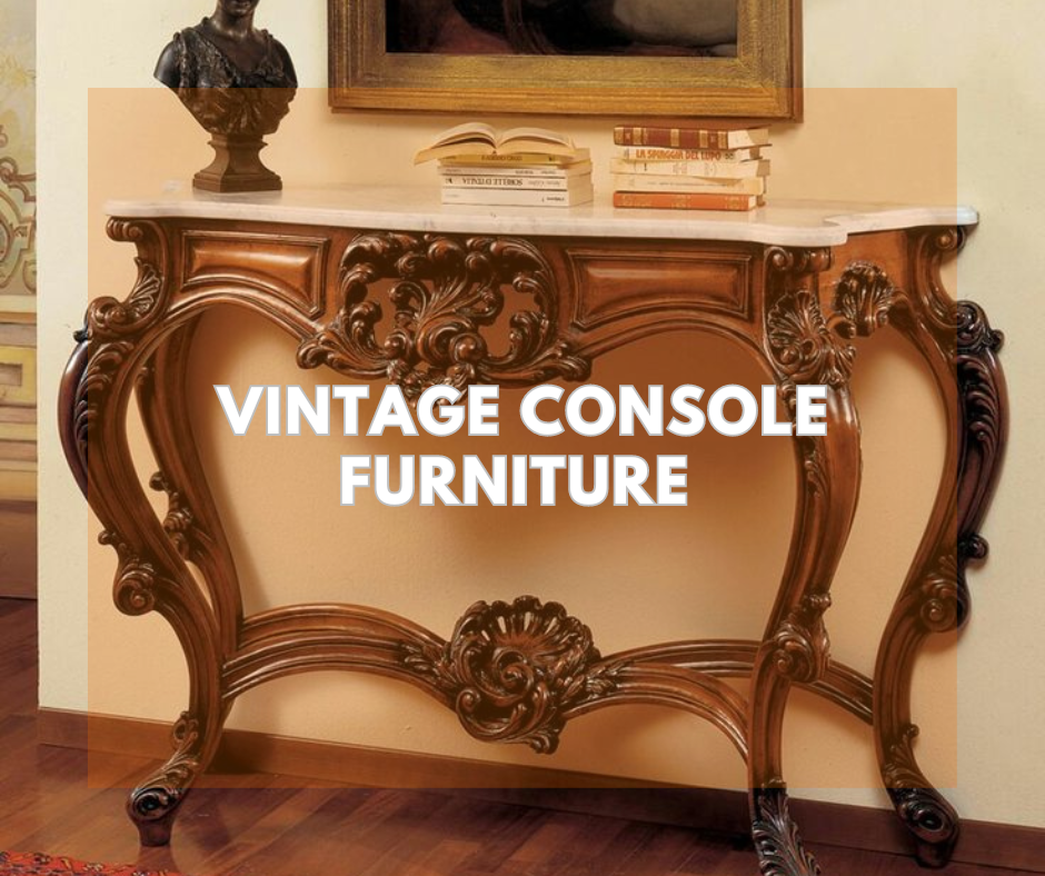 Vintage Console Furniture