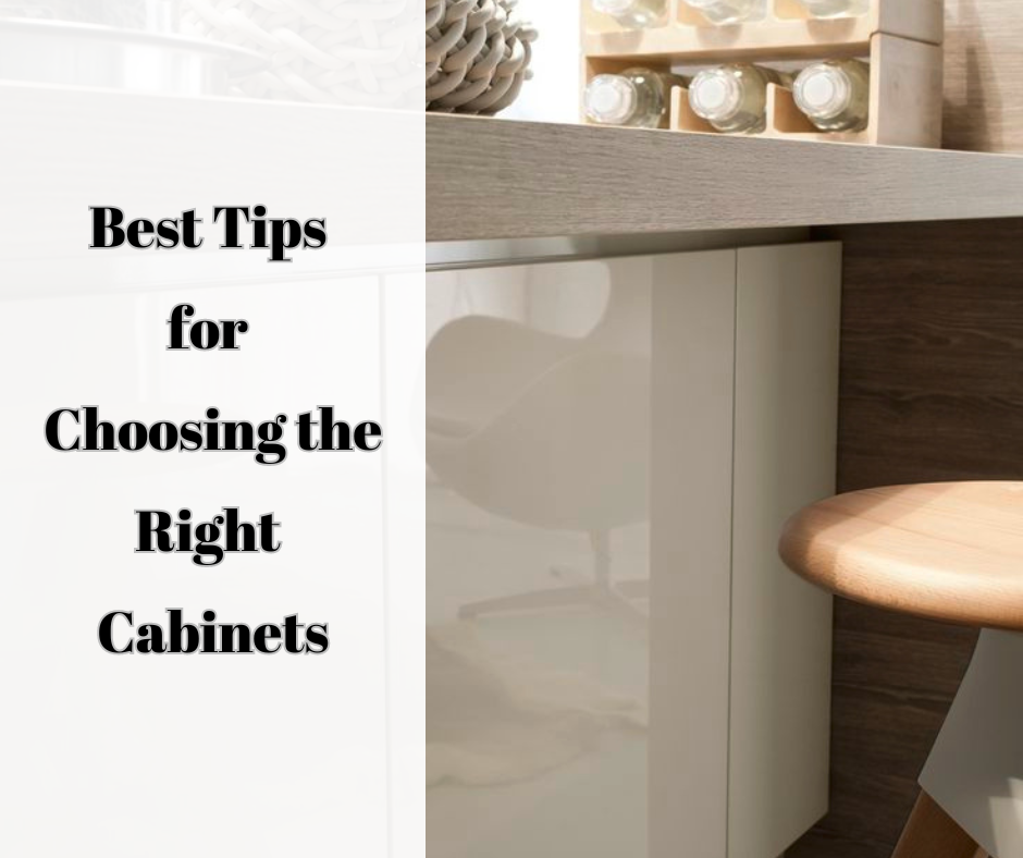 Tips for choosing the right Cabinets