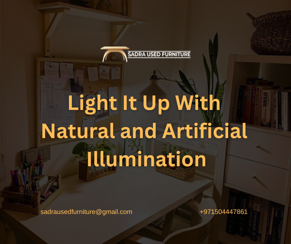 Light It Up With  Natural and Artificial  Illumination