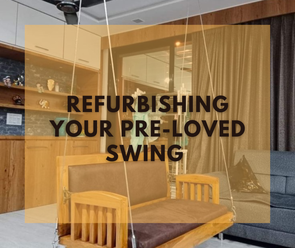 Refurbishing Your Pre-Loved Swing