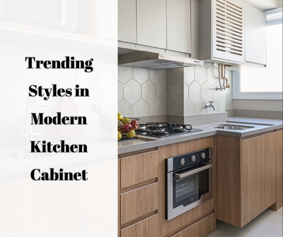Trending Styles in Modern Kitchen Cabinet