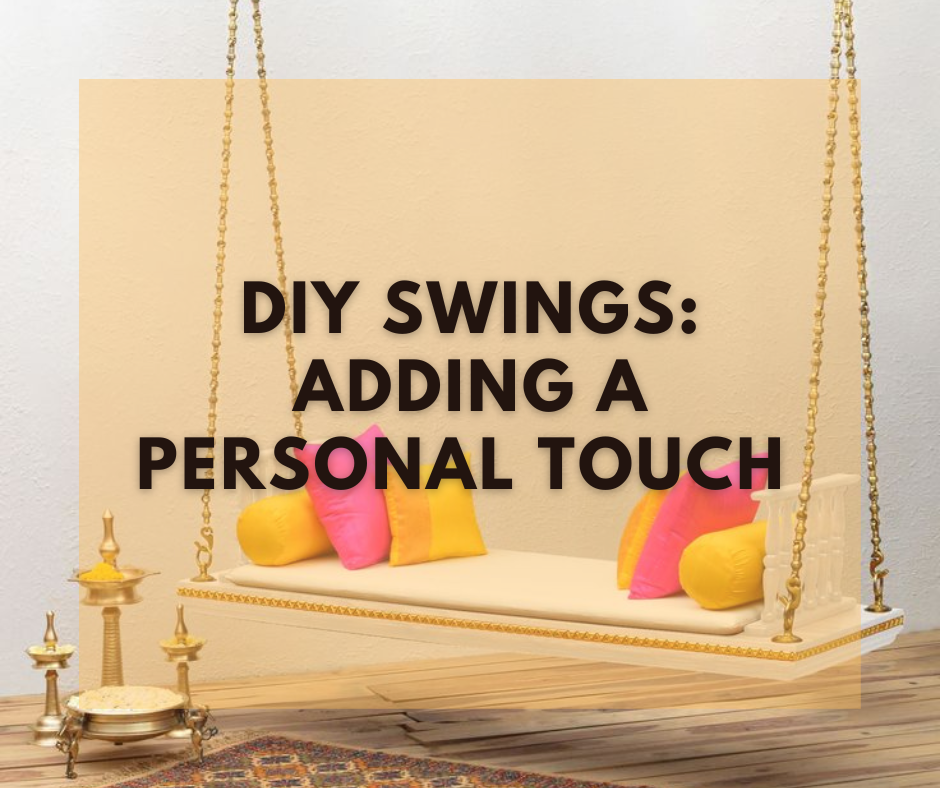 DIY Swings - Adding a Personal Touch